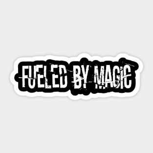 Fueled By Magic (Grunge) Sticker